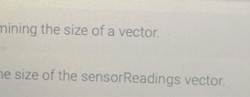 Assign currentsize with the size of the sensorreadings vector