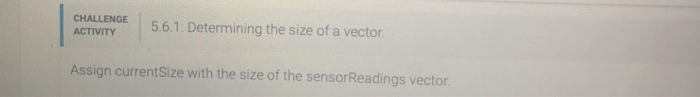 Assign currentsize with the size of the sensorreadings vector